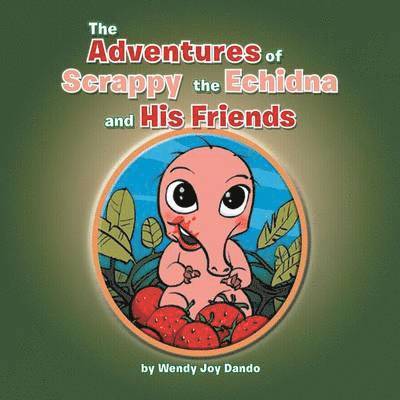 The Adventures of Scrappy the Echidna and His Friends 1