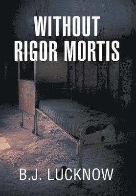 Without Rigor Mortis 1