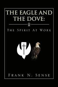 bokomslag The Eagle and the Dove