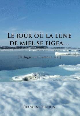 bokomslag Jour Ou La Lune de Miel Se Figea...