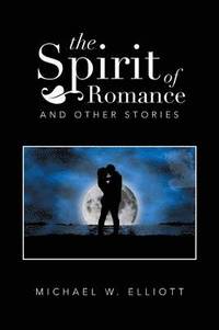 bokomslag The Spirit of Romance