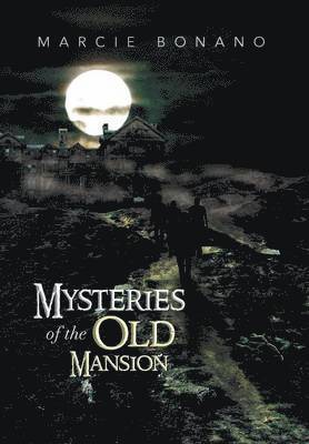 Mysteries of the Old Mansion 1