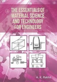 bokomslag Essentials of Material Science and Technology for Engineers