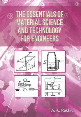 bokomslag Essentials of Material Science and Technology for Engineers