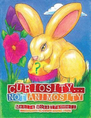 Curiosity... Not Animosity