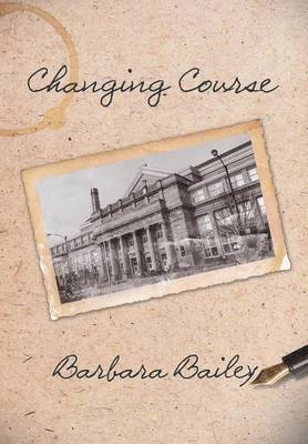Barbara Bailey - Changing Course, Inbunden