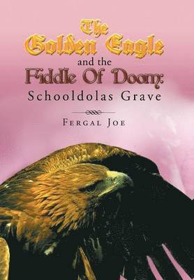 Golden Eagle and the Fiddle of Doom 3