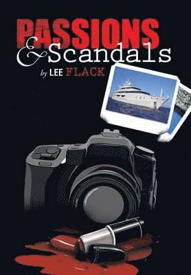 Lee Flack - Passions & Scandals, Inbunden
