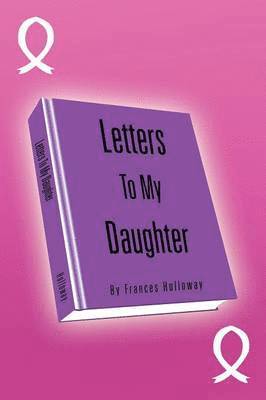 Letters to My Daughter 1