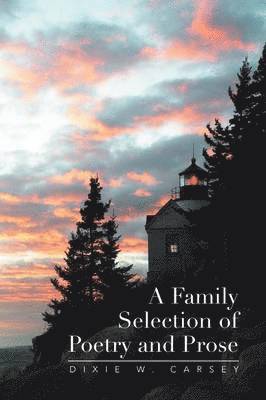 A Family Selection of Poetry and Prose 1