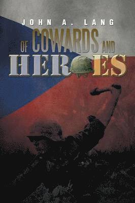 bokomslag Of Cowards and Heroes