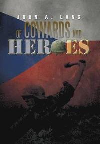 bokomslag Of Cowards and Heroes