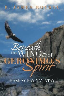 Beneath the Wings of Geronimo's Spirit 1