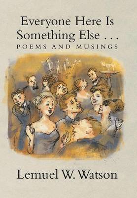 Everyone Here Is Something Else . . .
