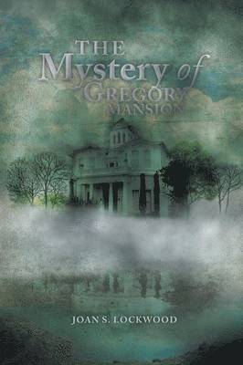 bokomslag The Mystery of Gregory Mansion