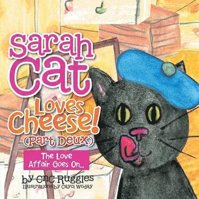 Sarah Cat Loves Cheese! (Part Deux) 1