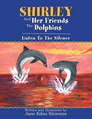 Shirley and Her Friends the Dolphins 1