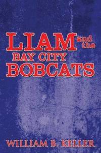 bokomslag Liam and the Bay City Bobcats