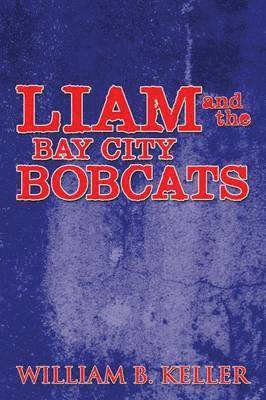 Liam and the Bay City Bobcats 1