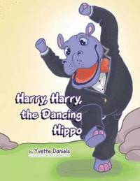 bokomslag Harry, Harry, the Dancing Hippo