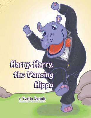 Harry, Harry, the Dancing Hippo 1