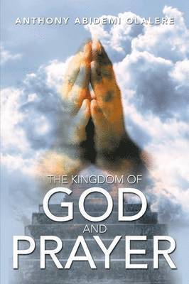 The Kingdom of God and Prayer 1