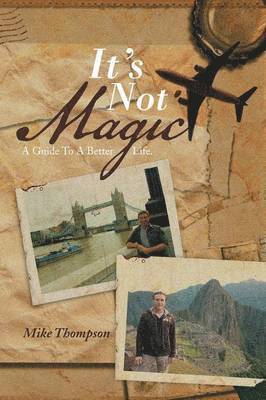 Mike Thompson - It's Not Magic, Häftad