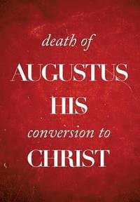 bokomslag Death of Augustus His Conversion to Christ