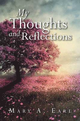 My Thoughts and Reflections 1