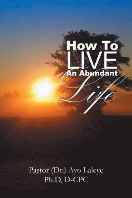 How to Live an Abundant Life 1