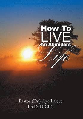 How to Live an Abundant Life 1