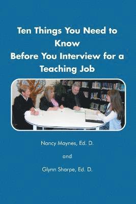bokomslag Ten Things You Need to Know Before You Interview for a Teaching Job