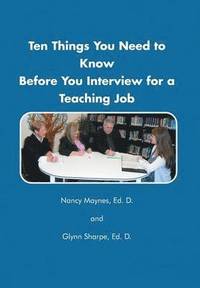 bokomslag Ten Things You Need to Know Before You Interview for a Teaching Job