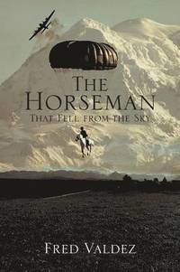bokomslag The Horseman That Fell from the Sky