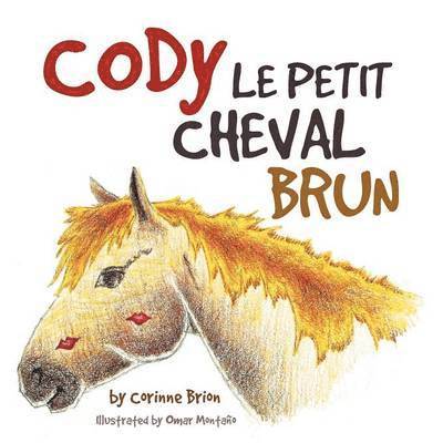 Corinne Brion - Cody Le Petit Cheval Brun, Häftad