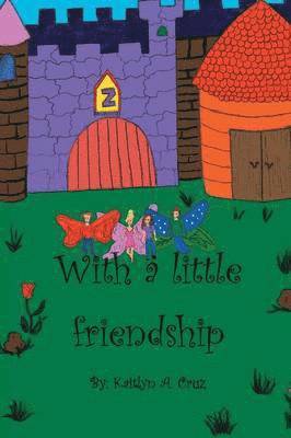 With a Little Friendship 1