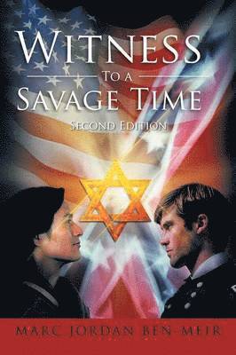 Marc Jordan Ben-Meir - Witness to a Savage Time, Häftad