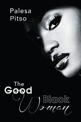 The Good Black Woman 1