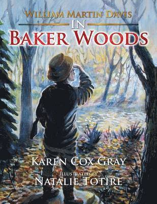 William Martin Davis in Baker Woods