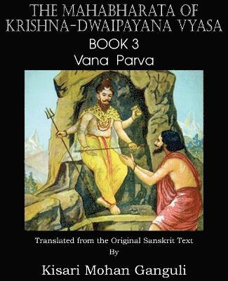 bokomslag The Mahabharata of Krishna-Dwaipayana Vyasa Book 3 Vana Parva