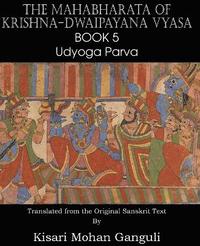 bokomslag The Mahabharata of Krishna-Dwaipayana Vyasa Book 5 Udyoga Parva