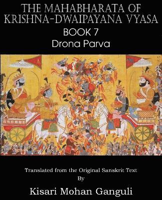 bokomslag The Mahabharata of Krishna-Dwaipayana Vyasa Book 7 Drona Parva