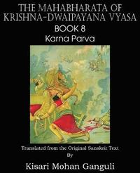 bokomslag The Mahabharata of Krishna-Dwaipayana Vyasa Book 8 Karna Parva