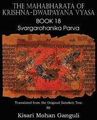 bokomslag The Mahabharata of Krishna-Dwaipayana Vyasa Book 18 Svargarohanika Parva