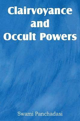 Clairvoyance and Occult Powers 1