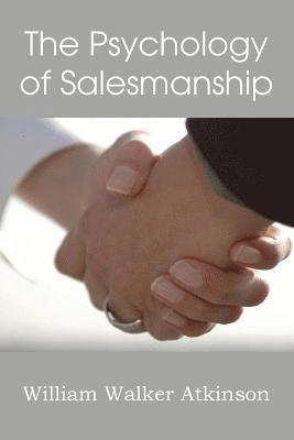 William Walker Atkinson - Psychology of Salesmanship, Häftad