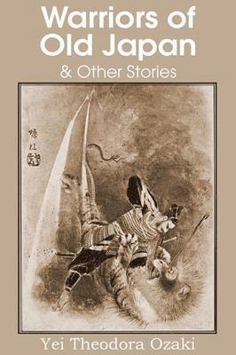 bokomslag Warriors of Old Japan and Other Stories