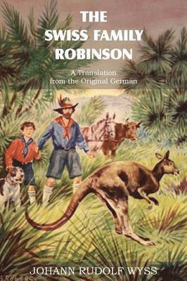 bokomslag The Swiss Family Robinson, a Translation from the Original German