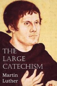 bokomslag The Large Catechism
