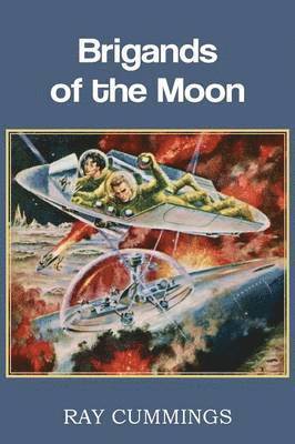Ray Cummings - Brigands of the Moon, Häftad
